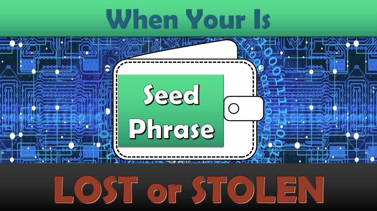 When Your Seed Phrase is Lost or Stolen